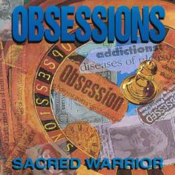 Sacred Warrior : Obsessions